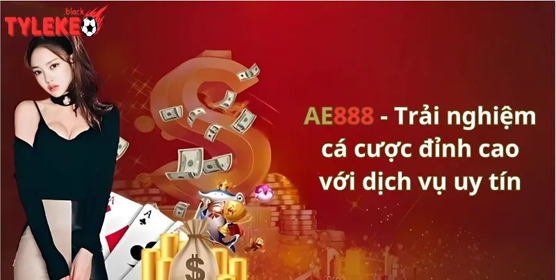 Nhà cái AE888 - Thương Hiệu Uy Tín Hàng Đầu Châu Á