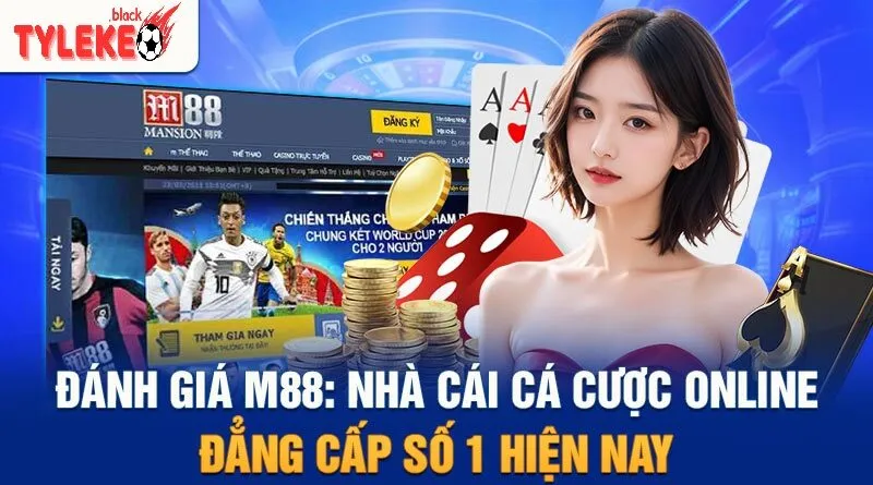 Nhà cái M88 - Thương Hiệu Uy Tín Hàng Đầu Châu Á