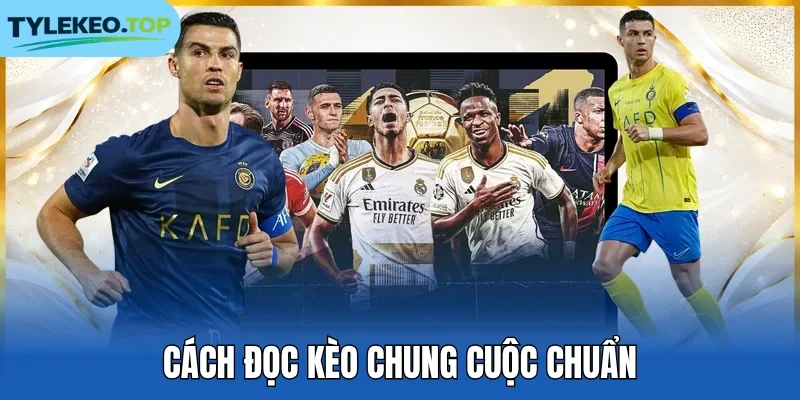 Cách đọc kèo chung cuộc chuẩn