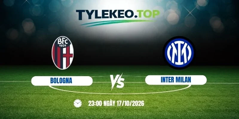 Soi kèo nhà cái  Bologna vs Inter Milan - Serie A, 17/10/2026