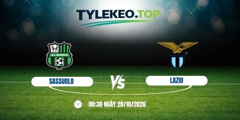 Soi kèo nhà cái Sassuolo vs Lazio, Serie A - 28/10/2026